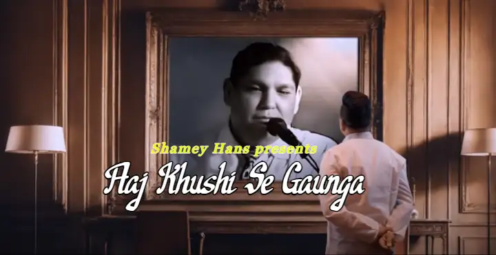 Aaj Khushi Se Gaunga | आज ख़ुशी से गाऊंगा | Shamey Hans | New Hindi Song