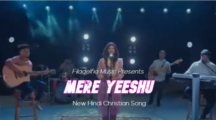 Mere Yeeshu | मेरे यीशु मैं तेरे लिए प्यासा | Filadelfia Music | New Hindi Christian Song
